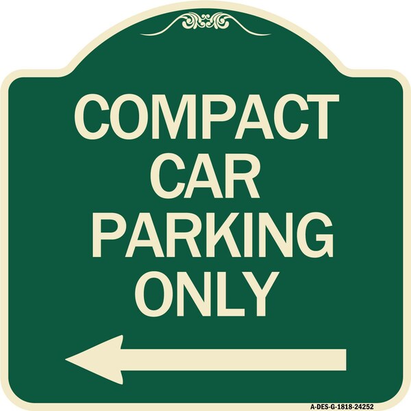 Signmission Compact Car Parking With Left Arrow Heavy-Gauge Aluminum Architectural Sign, 18" x 18", G-1818-24252 A-DES-G-1818-24252 - main